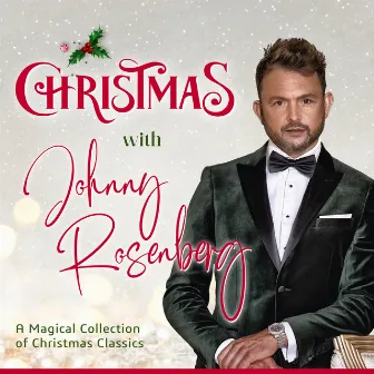 Christmas With Johnny Rosenberg - A Magical Collection of Christmas Songs by Johnny Rosenberg