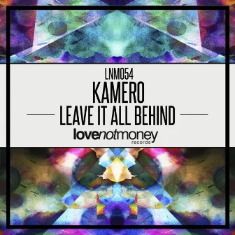 Leave It All Behind by Kamero