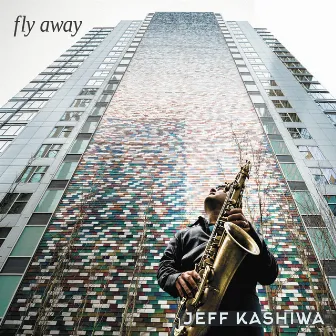 Fly Away by Jeff Kashiwa