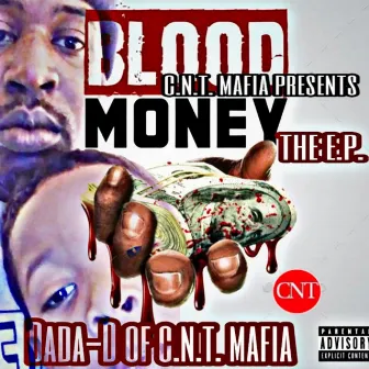 Dada-D Blood Money by C.N.T. Music Group C.N.T. Mafia