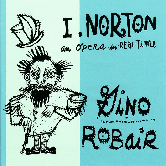 I, Norton - An Opera In Real Time