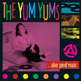 ...Play Good Music by The Yum Yums