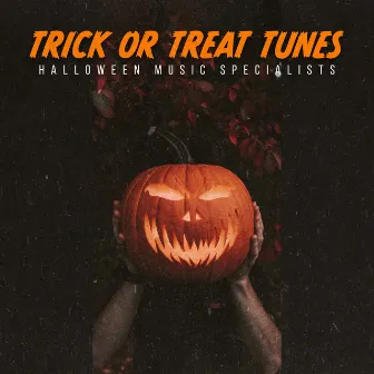 Trick or Treat Tunes by Halloween Music Specialists