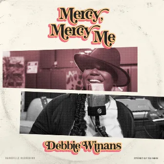 Mercy, Mercy Me by Debbie Winans