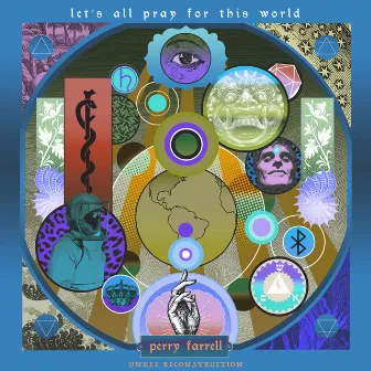 Let’s All Pray For This World (UNKLE Remixes) by Perry Farrell