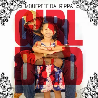 Girl Dad by Moufpece Da Rippa