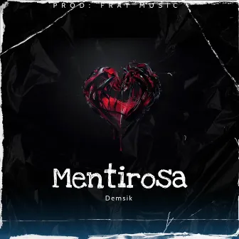 Mentirosa by Demsik