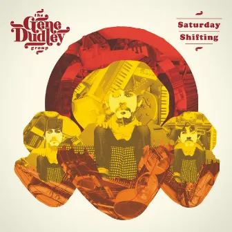 Saturday Shifting by The Gene Dudley Group