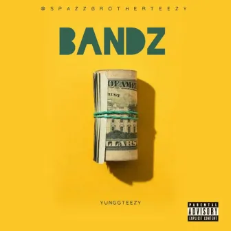 Bandz by YunggTeezy