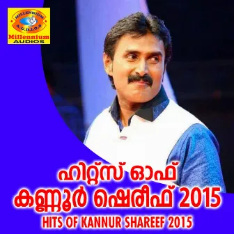 Hits of Kannur Shareef 2015 by Kannur Shereef