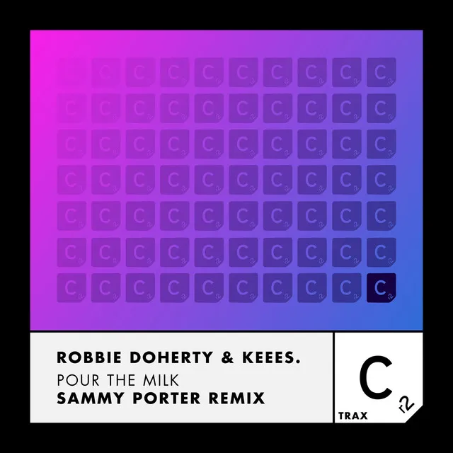 Pour the Milk - Sammy Porter Remix