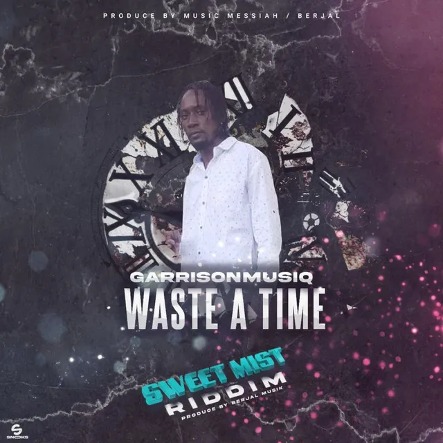 Waste Of Time (Sweet Mist Riddim)