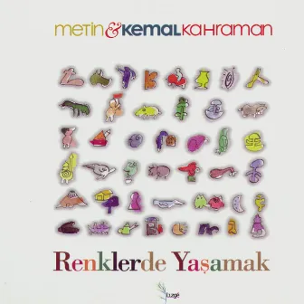 Renklerde Yasamak by Metin Kemal Kahraman