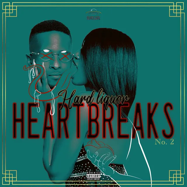 Hard Liquor Heartbreaks 2