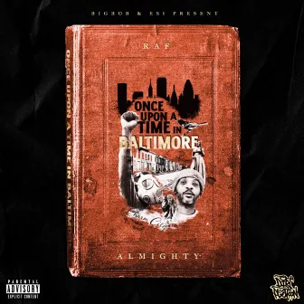 Once Upon A Time In Baltimore by Raf Almighty