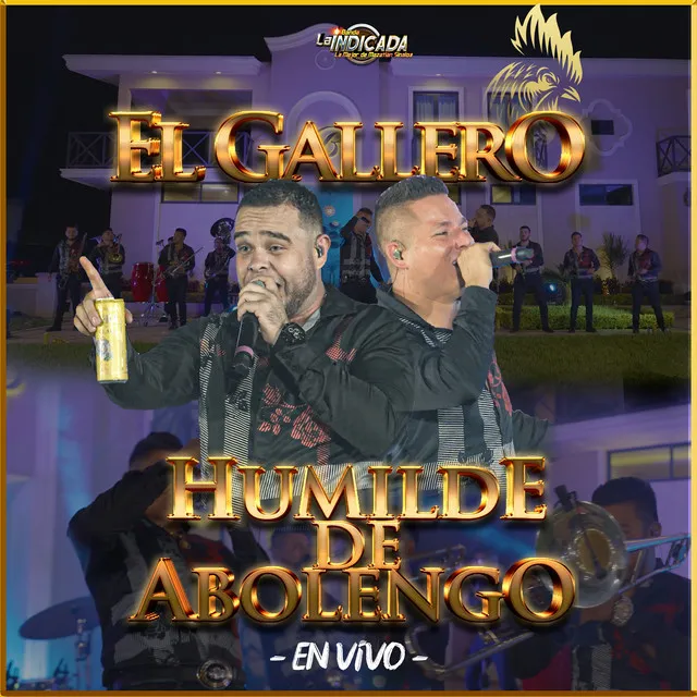 El Gallero, Humilde de Abolengo (En Vivo)