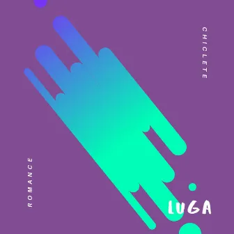 Romance Chiclete by LUGA