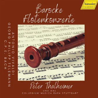 C.P.E. Bach, Vivaldi & Telemann: Baroque Flute Concertos by Peter Thalheimer