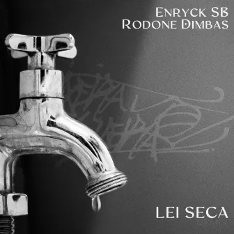 Lei Seca by Rodone Dimbas