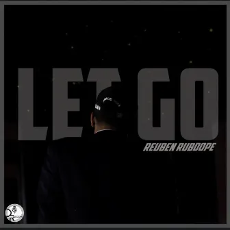 Let Go by Reuben Rubdope