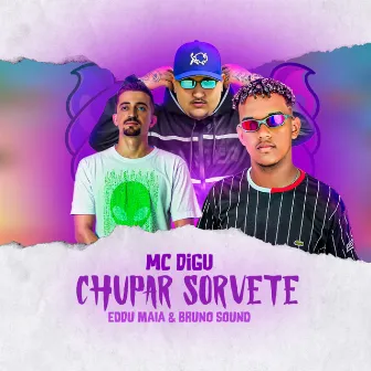 Chupar Sorvete by Bruno Sound