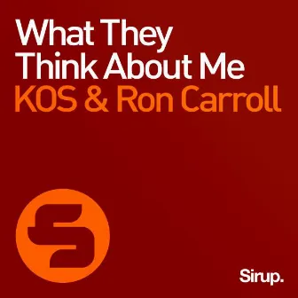 What They Think About Me by KOS