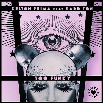 Too Funky by Kelton Prima