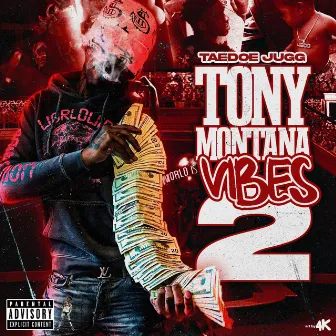 Tony Montana Vibes 2 by Taedoe Jugg