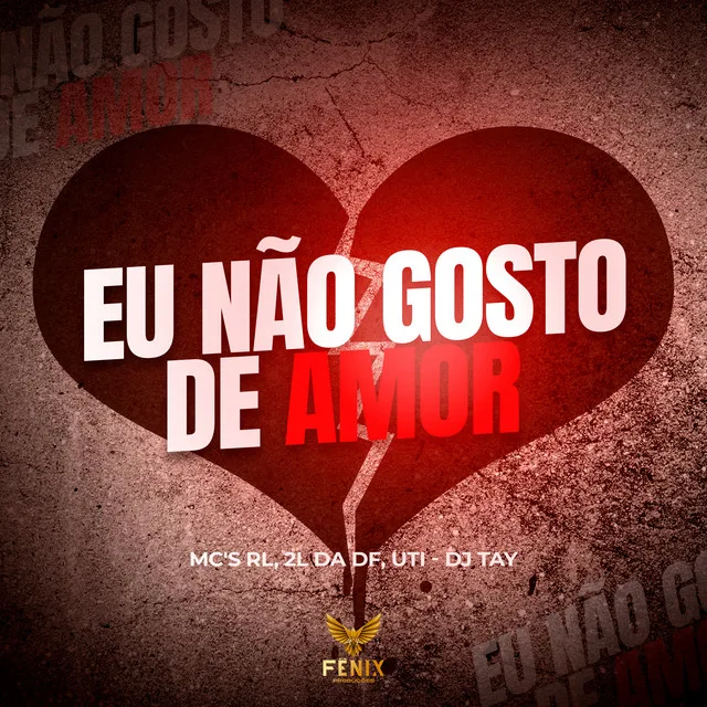 Eu Não Gosto de Amor