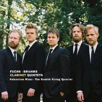 Fuchs & Brahms: Clarinet Quintets by Sebastian Manz