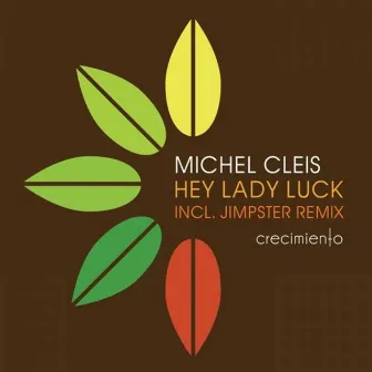 Hey Lady Luck by Michel Cleis