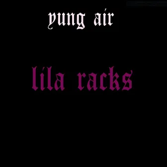 Lila Racks by YungAir