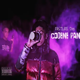 Codeine Pain by Fastlife Dre