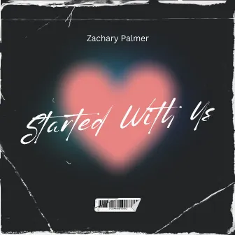 Started With Us by Zachary Palmer