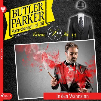 Butler Parker, 14: In den Wahnsinn (Ungekürzt) by Butler Parker