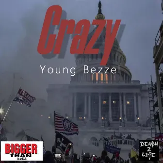 Crazy by Young Bezzel