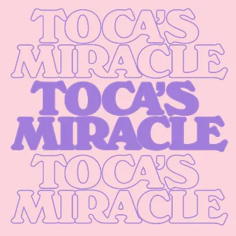 Toca's Miracle by Leo Wood