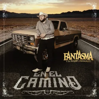 En El Camino by El Fantasma