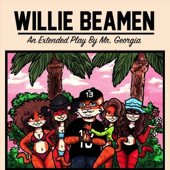 Willie Beamen by Mr.Georgia