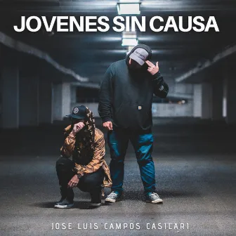 Jóvenes sin Causa by Jose Luis Campos Casilari