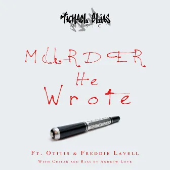 Murder He Wrote by Michael Elias