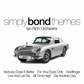 Simply Bond Themes by The Ian Rich Orchestra