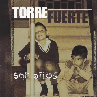 Son Años by Torre Fuerte