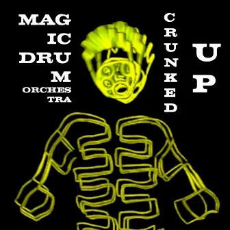 Crunked Up by Magic Drum Orchestra