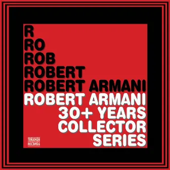 30+ Years Collector Series by Robert Armani