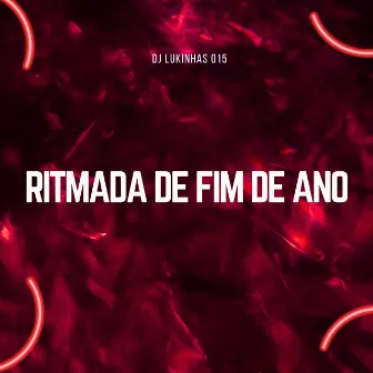 Ritmada de Fim de Ano by DJ Lukinhas 015