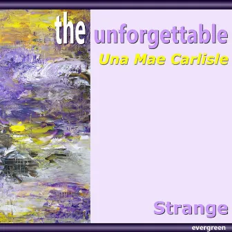 Strange by Una Mae Carlisle