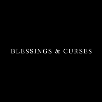 Blessings & Curses by Nugg