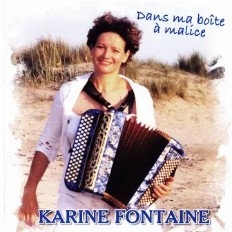 Dans Ma Boîte A Malice by Karine Fontaine