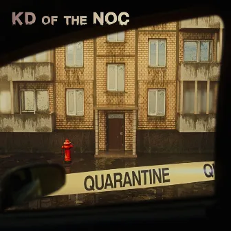 Quarantine by KD of the NOC